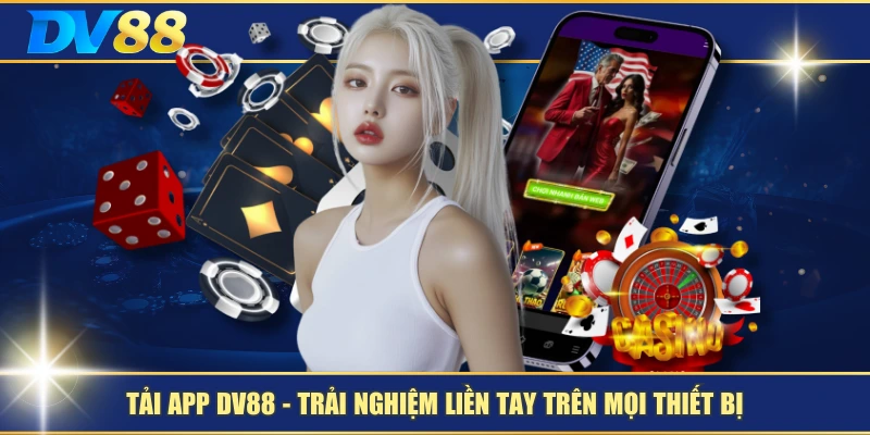 Tải App DV88 - Hướng Dẫn Cài Đặt Và Những Lợi Ích Khi Tham Gia 3 Cài đặt app DV88 trên Android